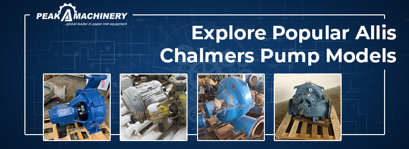 Explore Popular Allis Chambers Pump Model